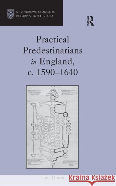 Practical Predestinarians in England, C. 1590-1640 Dixon, Leif 9781409463863 Ashgate Publishing Limited