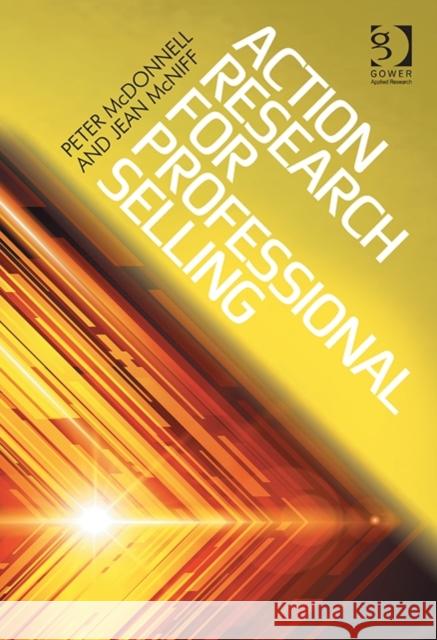 Action Research for Professional Selling Peter McDonnell Jean McNiff  9781409464075