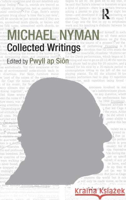 Michael Nyman: Collected Writings Pwyll ap Sion   9781409464693