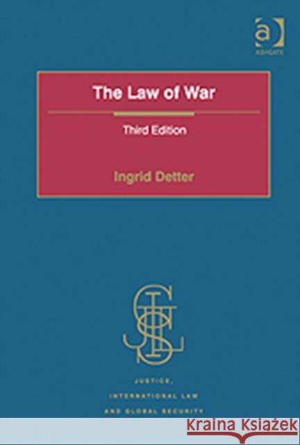 The Law of War Ingrid Detter (University of Oxford)   9781409464983