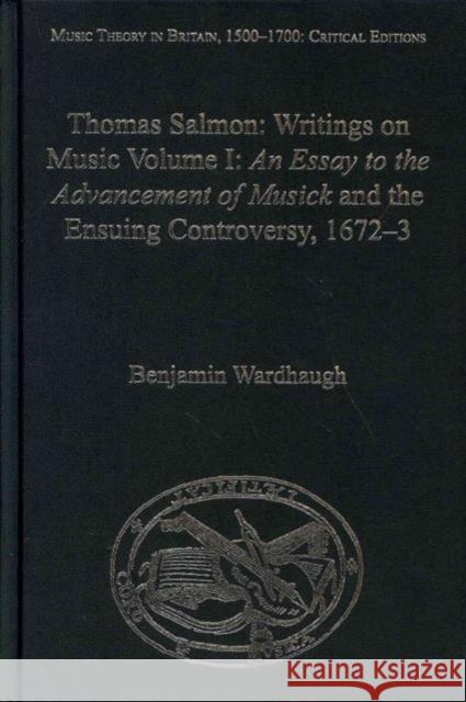 Thomas Salmon: Writings on Music: Two Volume Set Wardhaugh, Benjamin 9781409465034 Ashgate Publishing Limited