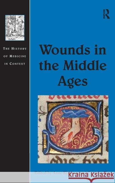 Wounds in the Middle Ages Anne Kirkham Cordelia Warr  9781409465690