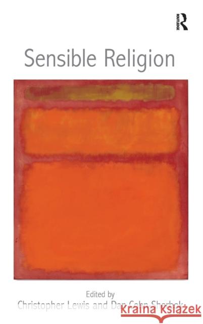 Sensible Religion Christopher Lewis Dan Cohn-Sherbok  9781409468080 Ashgate Publishing Limited