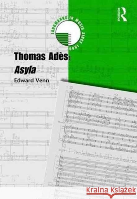Thomas Adès: Asyla Venn, Edward 9781409468844