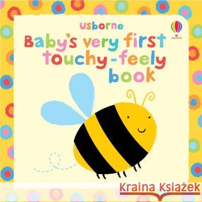 Baby's Very First Touchy-Feely Book Stella Baggott 9781409508502 Usborne Publishing Ltd