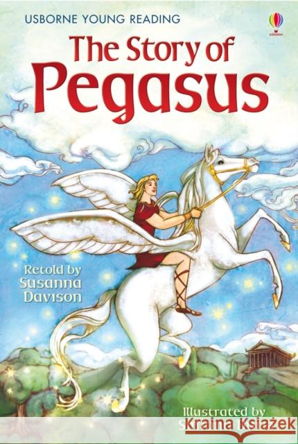 The Story of Pegasus Susanna Davidson 9781409522287 0