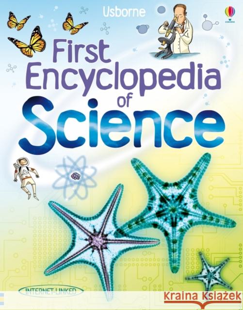 First Encyclopedia of Science   9781409522447 Usborne Publishing Ltd