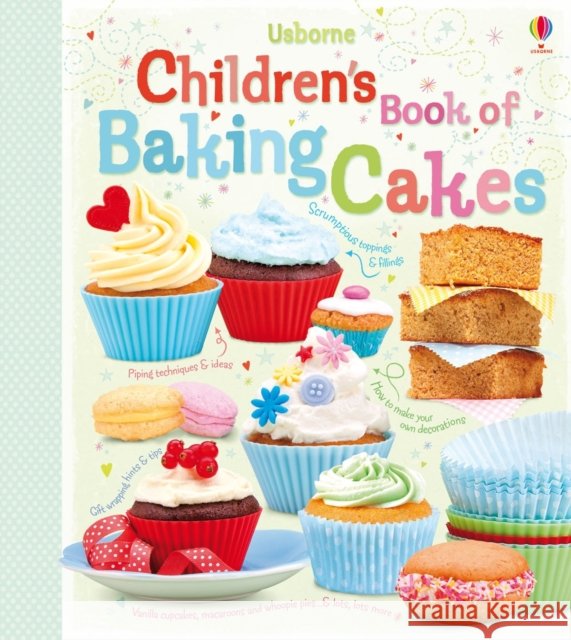 Children's Book of Baking Cakes Abigail Wheatley 9781409523369