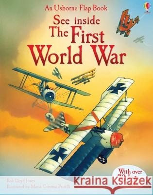 See Inside The First World War Rob Lloyd Jones 9781409531708 Usborne Publishing Ltd