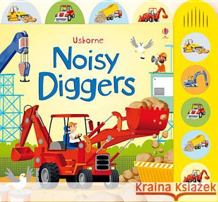 Noisy Diggers Sam Taplin 9781409535157 Usborne Publishing Ltd