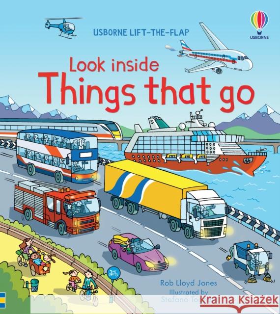 Look Inside Things That Go Jones Rob Lloyd 9781409550259 Usborne Publishing Ltd