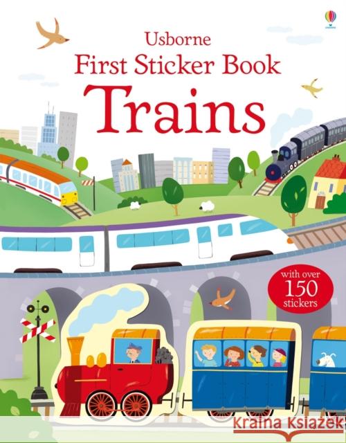 First Sticker Book Trains   9781409551553 Usborne Publishing Ltd