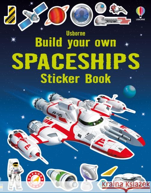 Build Your Own Spaceships Sticker Book Simon Tudhope 9781409564447 Usborne Publishing Ltd