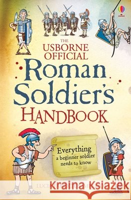 Roman Soldier's Handbook Lesley Sims 9781409567745