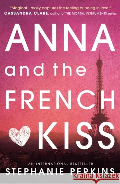 Anna and the French Kiss Stephanie Perkins 9781409579939 Usborne Publishing Ltd