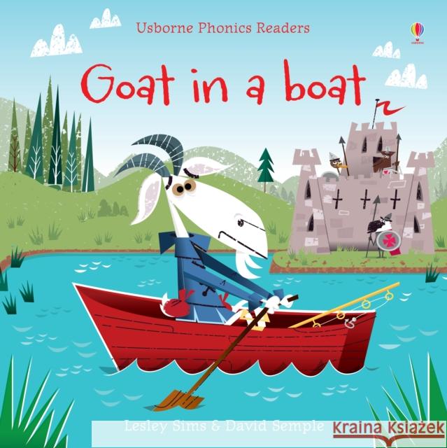 Goat in a Boat Lesley Sims & David Semple 9781409580416 USBORNE PUBLISHING