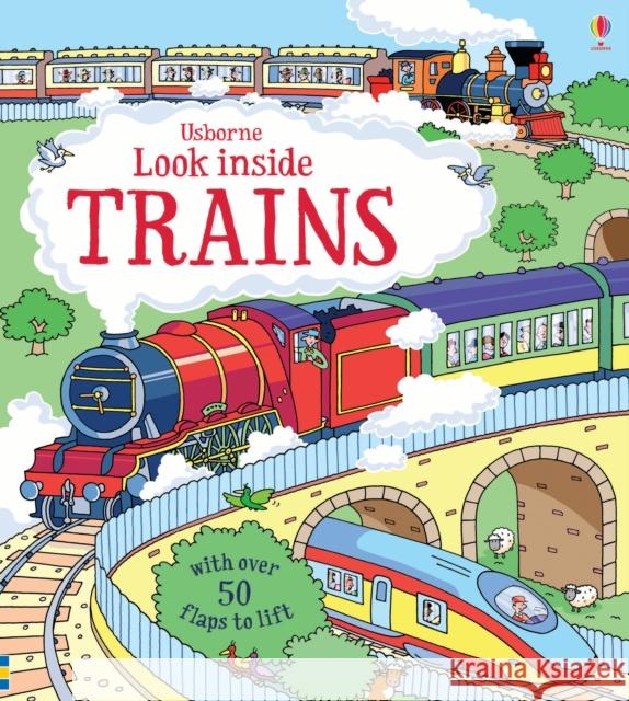 Look Inside Trains Frith Alex 9781409582083 Usborne Publishing Ltd