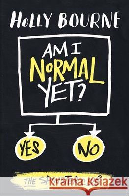 Am I Normal Yet? Holly Bourne 9781409590309