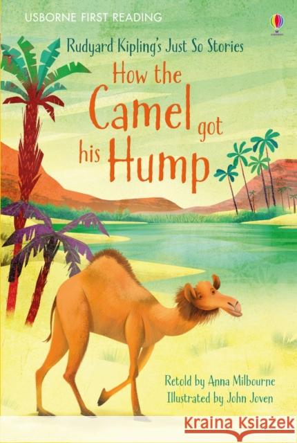 How the Camel got his Hump Milbourne, Anna 9781409596790