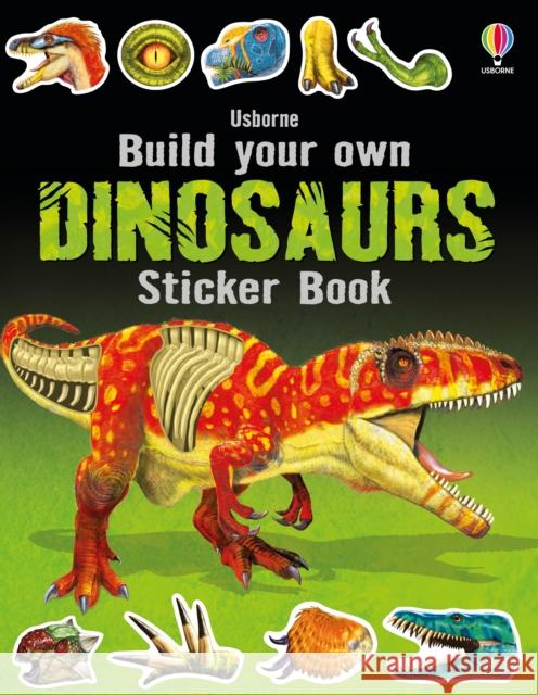 Build Your Own Dinosaurs Sticker Book Simon Tudhope 9781409598428 Usborne Publishing Ltd