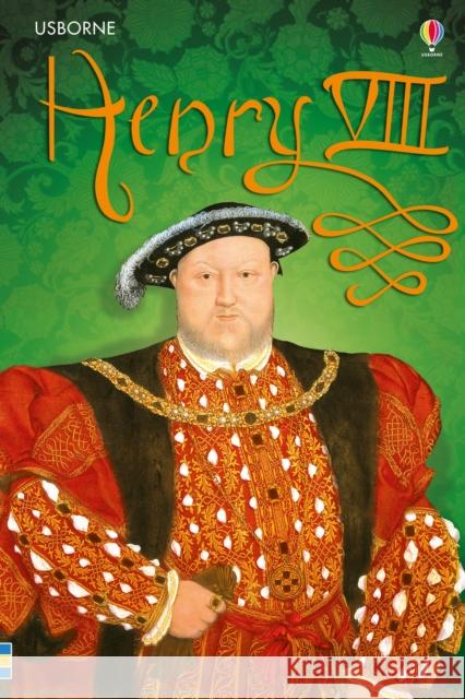 Henry VIII Jonathan Melmoth 9781409598862 Usborne Publishing Ltd