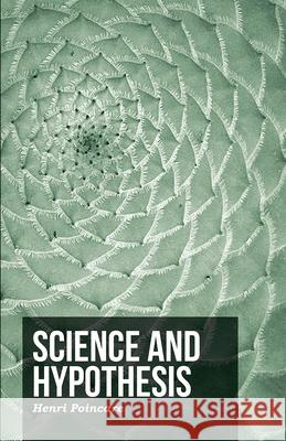 Science and Hypothesis Henri Poincare 9781409707219 McIntosh Press