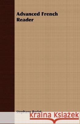 Advanced French Reader Stephane Barlet 9781409724469