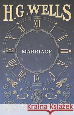 Marriage H. G. Wells 9781409725190 Martin Press