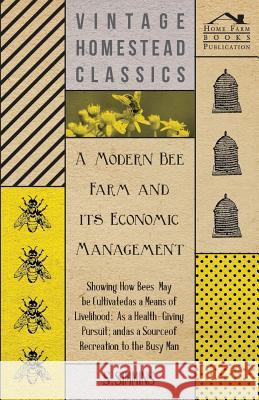 A Modern Bee Farm S. Simmins 9781409726821 