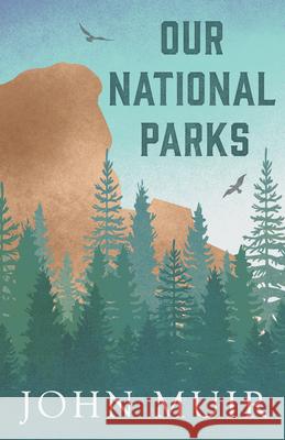 Our National Parks John Muir 9781409769767 Merz Press