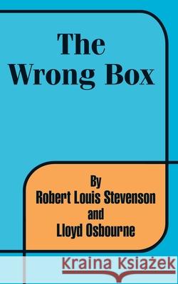 The Wrong Box Robert Louis Stevenson Lloyd Osborne 9781410100344