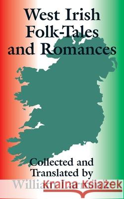 West Irish Folk-Tales and Romances William Larminie 9781410101839 Fredonia Books (NL)