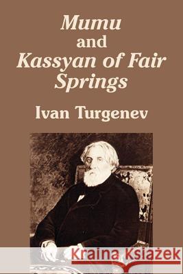 Mumu and Kassyan of Fair Springs Ivan Sergeevich Turgenev 9781410102898