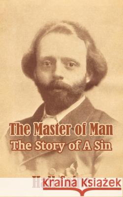 The Master of Man: The Story of A Sin Caine, Hall 9781410103161