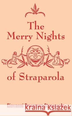 The Merry Nights of Straparola Giovanni Francesco Straparola 9781410104564