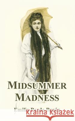 Midsummer Madness Emilia Pardo Bazan Amparo Loring 9781410106209 Fredonia Books (NL)