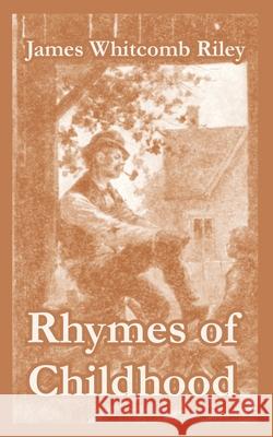 Rhymes of Childhood James Whitcomb Riley 9781410106988 Fredonia Books (NL)