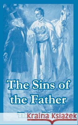 The Sins of the Father Thomas Dixon 9781410107909