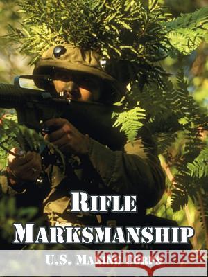 Rifle Marksmanship U. S. Marine Corps 9781410108180 Fredonia Books (NL)