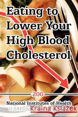 Eating to Lower Your High Blood Cholesterol Institute Nationa Public Heal U 9781410109033 Fredonia Books (NL)