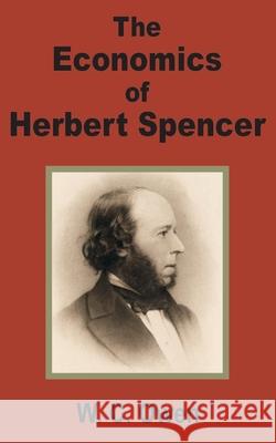 The Economics of Herbert Spencer W. C. Owen 9781410200044 University Press of the Pacific