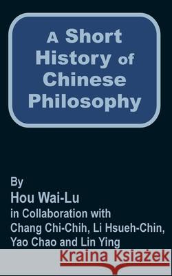A Short History of Chinese Philosophy Hou Wai-Lu 9781410200242 University Press of the Pacific