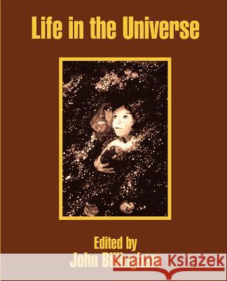 Life in the Universe John Billingham 9781410202420 University Press of the Pacific