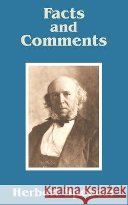 Facts and Comments Herbert Spencer 9781410203137 University Press of the Pacific