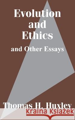 Evolution and Ethics and Other Essays Thomas Henry Huxley 9781410203540 University Press of the Pacific