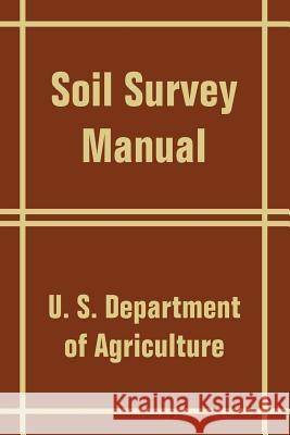 Soil Survey Manual U. S. Department of Agriculture 9781410204172 University Press of the Pacific