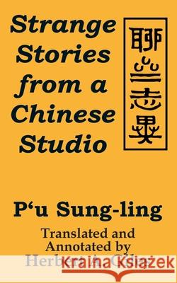 Strange Stories from A Chinese Studio P'u Sung-Ling A. Giles Herbert 9781410205476 University Press of the Pacific