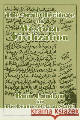The Arab Heritage of Western Civilization ROM Landau 9781410205575 University Press of the Pacific