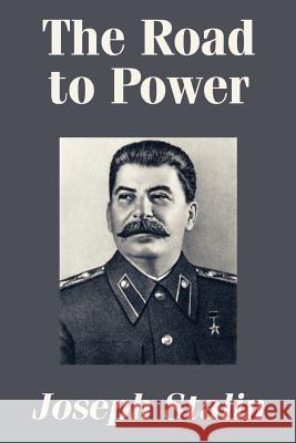 The Road to Power Joseph Stalin 9781410205599 University Press of the Pacific