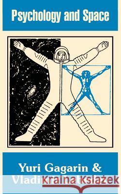 Psychology and Space Yuri Gagarin Vladimir Lebedev 9781410206749 University Press of the Pacific